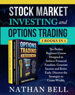 Stock Market Investing and Options Trading (2 books in 1) de Nathan Bell