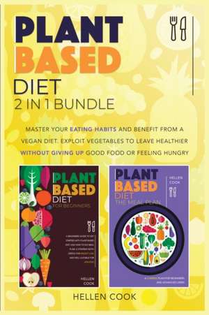 Plant- Based Diet 2 in 1 Bundle de Hellen Cook