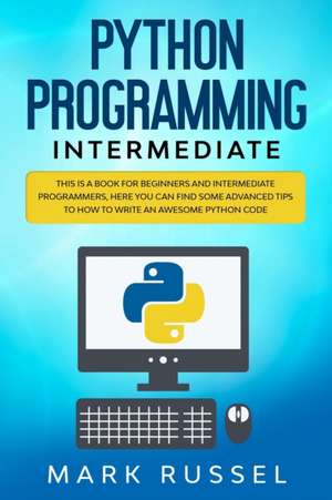 Python programming intermediate de Mark Russel