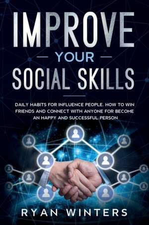 Improve Your Social Skills de Ryan Winters