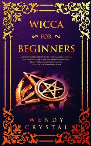 Wicca for Beginners de Wendy Crystal