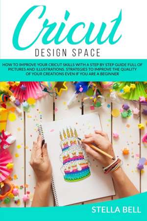 CRICUT DESIGN SPACE de Stella Bell