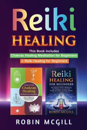 Reiki Healing de Robin McGill