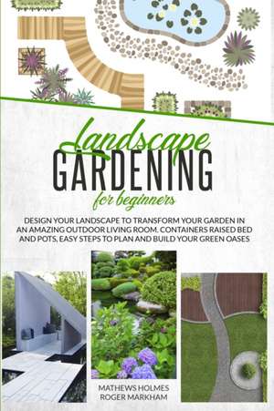 Landscape Gardening for Beginners de Mathews Holmes