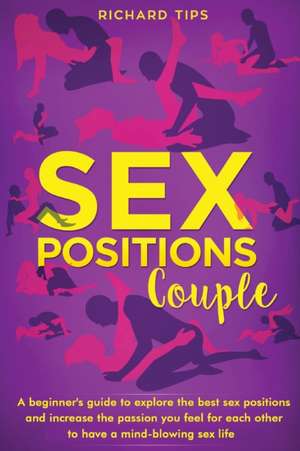 Sex Positions for Couples de Richard Tips