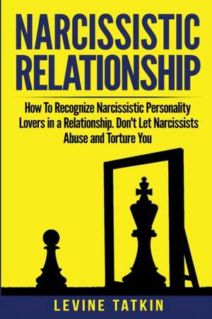 Narcissistic Relationship de Levine Tatkin