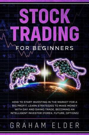 STOCK TRADING FOR BEGINNERS de Elder Graham