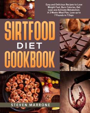 Sirtfood Diet Cookbook de Steven Marrone