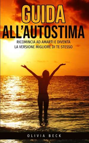 Guida all'Autostima de Olivia Beck