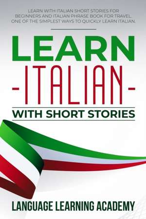 Learn Italian With Short Stories de Tbd