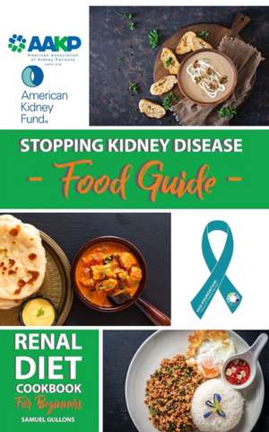 Renal Diet Cookbook for Beginners de Samuel Gullons