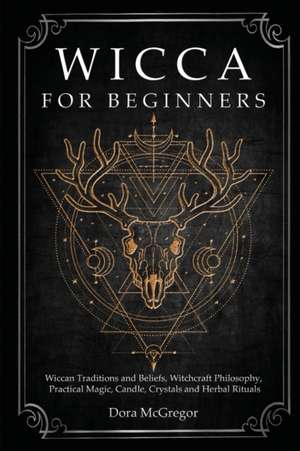 Wicca for Beginners de Dora McGregor