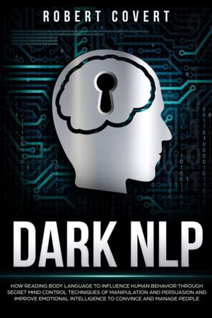 Dark NLP de Robert Covert