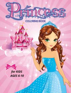 PRINCESS Coloring Book for Kids Ages 6-10 de Dany Rebby