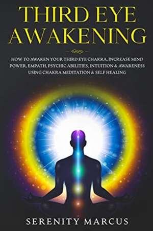 Third Eye Awakening de Serenity Marcus