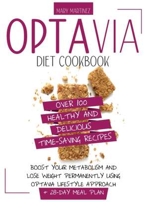 Optavia Diet Cookbook de Mary Martinez