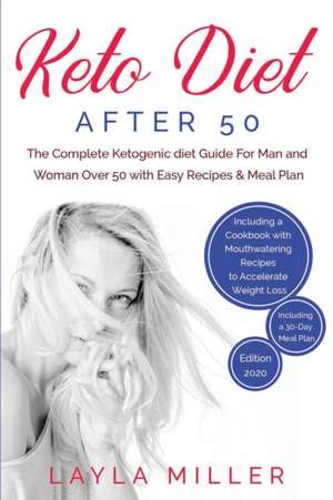 Keto Diet After 50 de Layla Miller