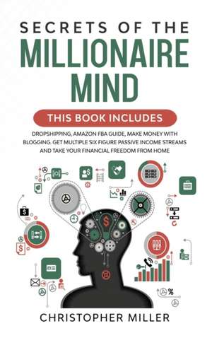 Secrets of the Millionaire Mind de Christopher Miller