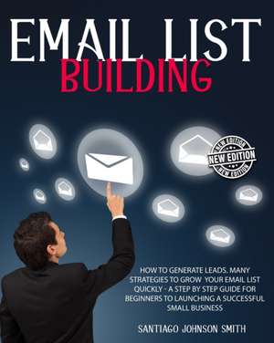 EMAIL LIST BUILDING de Santiago Johnson Smith