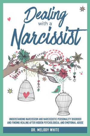 Dealing with a Narcissist de Melody White