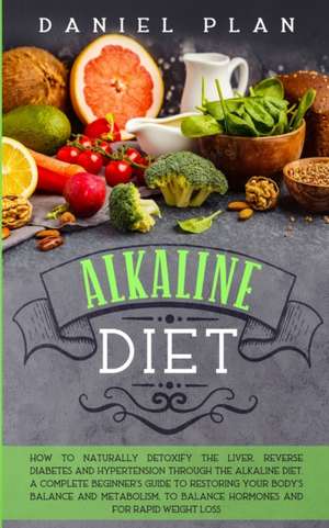 Alkaline Diet de Daniel Plan