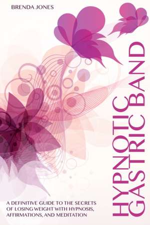 Hypnotic Gastric Band de Brenda Jones