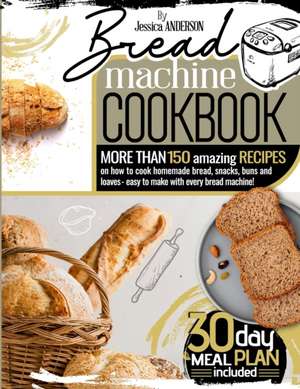 Bread Machine Cookbook de Jessica Anderson