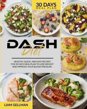 Dash Diet de Liam Gellman