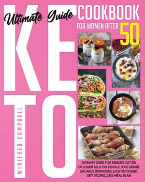 KETO DIET COOKBOOK FOR WOMEN AFTER 50 de Winifred Campbell