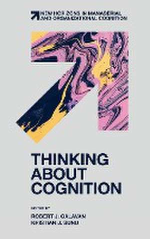 Thinking about Cognition de Robert J. Galavan