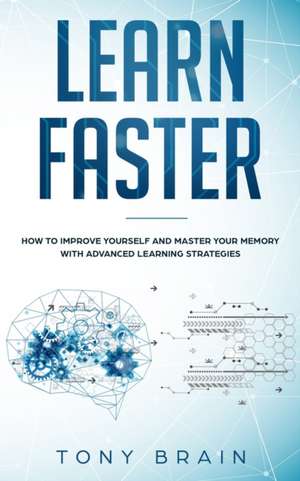 LEARN FASTER de Tony Brain