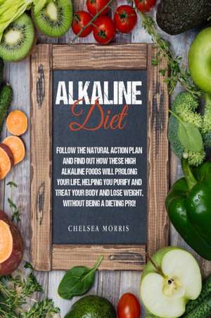 Alkaline Diet de Chelsea Morris