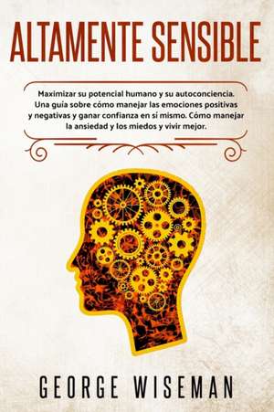 Altamente Sensible de George Wiseman