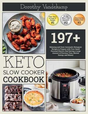 KETO SLOW COOKER COOKBOOK de Dorothy Vandekamp