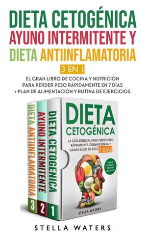 Dieta Cetogénica, Ayuno Intermitente y Dieta Antiinflamatoria de Stella Waters