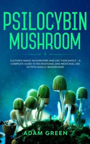 Psilocybin Mushroom de Adam Green