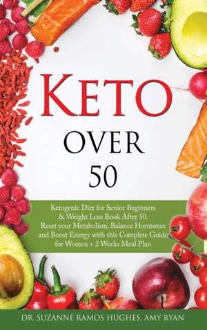 Keto Over 50 de Suzanne Ramos Hughes