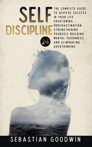 Self-discipline 2 in 1 de Sebastian Goodwin