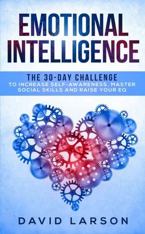 Emotional Intelligence de David Larson