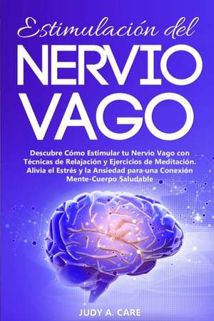 Estimulación del Nervio Vago de Judy A. Care