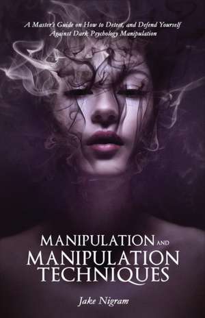 Manipulation and Manipulation Techniques de Jake Nigram