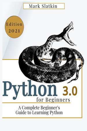 PYTHON FOR BEGINNERS de Mark Slatkin