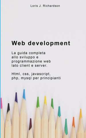 WEB DEVELOPMENT de Loris J. Richardson