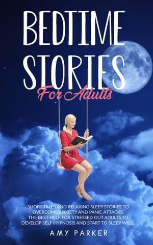 Bedtime Stories for Adults de Amy Parker