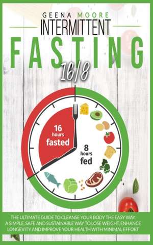 Intermittent Fasting 16/8 de Geena Moore