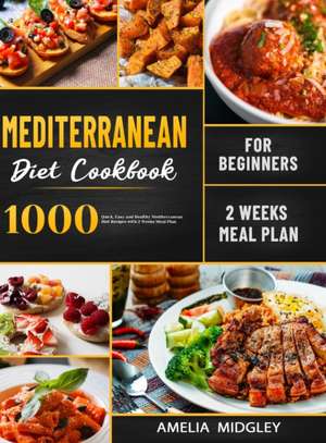 Mediterranean Diet Cookbook for Beginners de Amelia Midgley