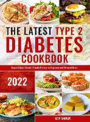 Latest Type 2 Diabetes Cookbook de Lisa Sadler