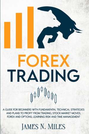 Forex trading de James N. Miles