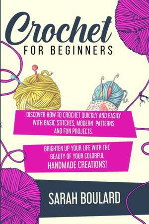 CROCHET FOR BEGINNERS de Sarah Boulard