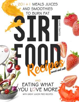 Sirtfood Recipes de Eduard Smith